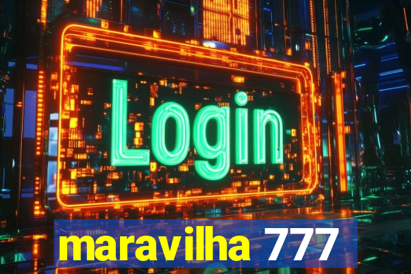 maravilha 777